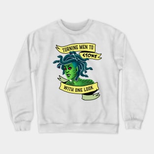 Turning men to stone with one look Crewneck Sweatshirt